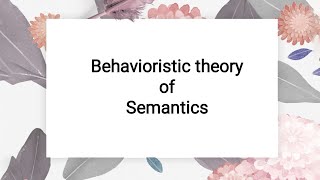 Behavioristic theory of semantics [upl. by Ballman557]