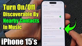 iPhone 1515 Pro Max How to Turn OnOff Discoverable By Nearby Contacts In Music [upl. by Kcirdneh]