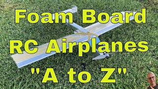 Foam Board RC Airplanes A to Z [upl. by Aicilav332]