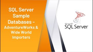 SQL Server Sample Databases  AdventureWorks amp Wide World Importers [upl. by Myrtia]