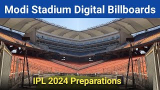 Digital Billboards In Narendra Modi Stadium Ahmedabad  IPL 2024 Preparations Latest Updates [upl. by Ahsilahs]