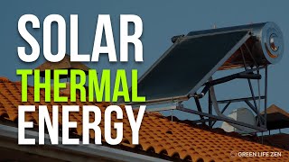 Harnessing the Sun 🌞 How Does Solar Thermal Energy Work 🌞 [upl. by Akeimahs629]