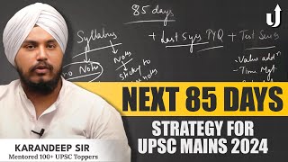 🚀 Next 85 Days Strategy for UPSC Mains 2024  GS and Optional Blueprint  LevelUp IAS [upl. by Ehrsam274]