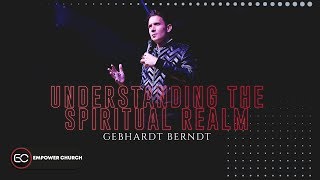 Understanding the Spiritual Realm  Gebhardt Berndt [upl. by Harrow]