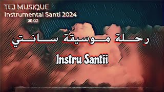 رحلة موسيقة عزف موسيقى سانتي رهيب  موسيقى صامته يبحث عنها جميع  Instrumental Rai Santi [upl. by Nuahsal]