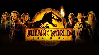 Jurassic World Dominion 2022 Movie  Chris Pratt Bryce Dallas Howard  Review and Facts [upl. by Waldon]