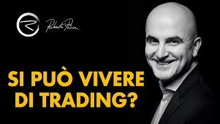 Si può vivere di trading [upl. by Gesner]