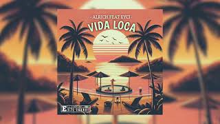 Alrich  Vida Loca feat Eyci  audio officiel   Jamsonthebeat [upl. by Amadas]