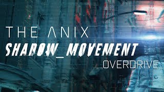 The Anix  Overdrive [upl. by Yereffej]