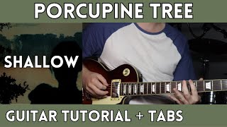 Porcupine Tree  Shallow Guitar Tutorial [upl. by Nabi680]