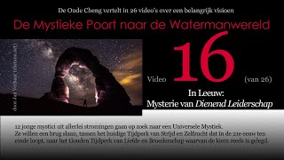 Video 16 MYSTERIE VAN LEVENDIENEND LEIDERSCHAP Leeuw vd 26delige serie DE MYSTIEKE POORT NAAR [upl. by Ramahs]