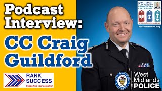 Interview with Craig Guildford QPM West Mids Chief Constable Podcast S4E29 [upl. by Cyb]