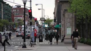 CHRISTIAN SCIENCE PLAZA  BOSTON 2012 [upl. by Suoinuj208]