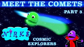 Meet the Comets Part 3 – Cosmic Explorers –A Song about Space  Astronomy – with Vincent amp The Nirks [upl. by Siravrat]