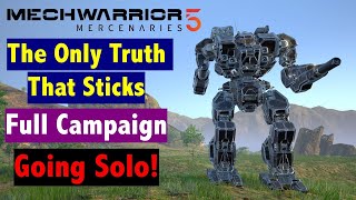 The Only Truth That Sticks  Full Campaign Playthrough NO LANCEMATES MechWarrior 5 Mercenaries [upl. by Sheepshanks3]