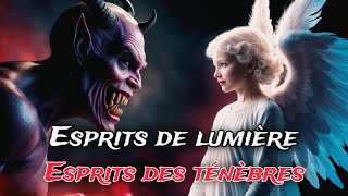 Esprits de lumière et esprits des ténébres [upl. by Terza643]