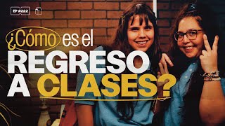 ¿Cómo es el regreso a clases  222 [upl. by Kalina742]