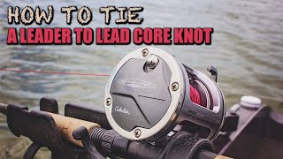 How to tie a leader to Lead Core line [upl. by Renelle]