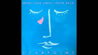 Starpoint ‎Bring Your Sweet Lovin Back [upl. by Ornie]