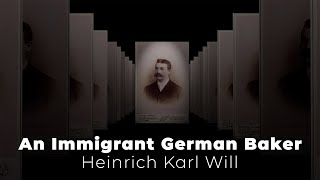 An Immigrant German Baker Heinrich Karl Will  Documentary Short Film [upl. by Adao430]