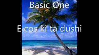 E cos ki ta dushi  Basic One [upl. by Cello]