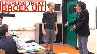 LEERLING TREKT ZIJN BROEK UIT [upl. by Peck]