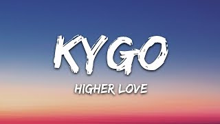 Kygo Whitney Houston  Higher Love Lyrics [upl. by Zsolway545]