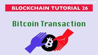 Blockchain tutorial 26 Bitcoin transaction [upl. by Anicart]