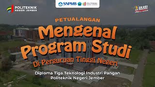 Petualangan Mengenal Program Studi Teknologi Industri Pangan Politeknik Negeri Jember [upl. by Stetson4]