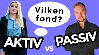 Aktiva fonder vs Passiva indexfonder  Vilken fond ska man investera pengar i [upl. by Haron520]