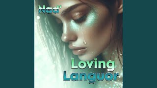 Loving Languor [upl. by Aneeres]