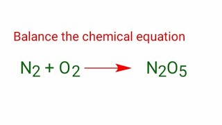 N2O2N2O5 balance the chemical equation mydocumentary838 n2o2n2o5 balance the chemical equation [upl. by Honna]