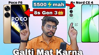 Poco F6 vs Oneplus Nord CE 4  ⚡Full Comparison🔥  Galti Mat Karna❌  Value For Money❓ [upl. by Sueaddaht891]