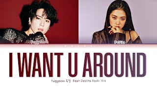 Yugyeom 유겸  I Want U Around Feat DeVita 드비타 Prod Gray 가사 Color Coded Lyrics HanRomEng [upl. by Aerdnad]