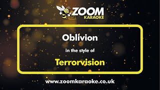 Terrorvision  Oblivion  Karaoke Version from Zoom Karaoke [upl. by Knighton78]