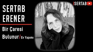 Sertab Erener  Bir Çaresi Bulunur  Ev Yapımı [upl. by Nnyrat]