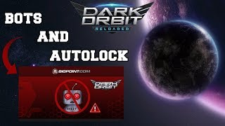 Bots and Autolock in DarkOrbit [upl. by Ebarta]