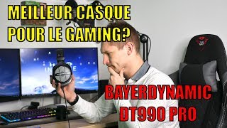 MEILLEUR QUUN CASQUE GAMER  BEYERDYNAMIC DT990 PRO Test [upl. by Chemar]