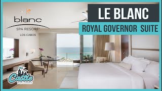 Ultimate AllInclusive Luxury Royal Governors Suite Room Tour at Le Blanc Los Cabos Resort [upl. by Keppel]