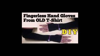 HOW TO MAKE FINGERLESS FULL HAND GLOVES FROM OLD TSHIRT [upl. by Moreta]