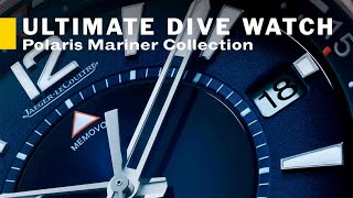 Ultimate Dive Watch JaegerLeCoultre Polaris Mariner Collection [upl. by Heyde649]