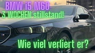 BMW i5 M60 3 Wochen stillstand Wie viel verliert er an Reichweite [upl. by Martine]