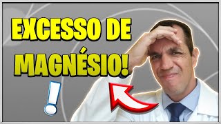 SINAIS DE EXCESSO DE MAGNÉSIO NO SEU CORPO  PERIGO [upl. by Irbmac]