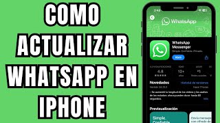 🟢😱 COMO ACTUALIZAR WHATSAPP EN IPHONE FACIL Y RAPIDO 💬 [upl. by Ramah]