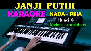 JANJI PUTIH  Doddie  KARAOKE Nada Pria  Lagu Ambon [upl. by Oznohpla]