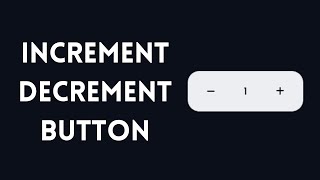 How To Create Increment Decrement Button Using HTML CSS And JavaScript [upl. by Theresina917]