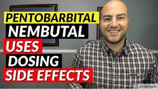 Pentobarbital Nembutal  Pharmacist Review  Uses Dosing Side Effects [upl. by Redle]