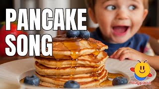 Pancake Song for Kids  Sing along Pancake Song bugpapa [upl. by Halivah]