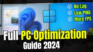 Full Windows PC Optimization Guide 2024 ⚡The Only Video You NEED [upl. by Marchese]