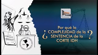 La Sentencia de la Corte IDH Complejidad  TTR  351 [upl. by Bullock871]